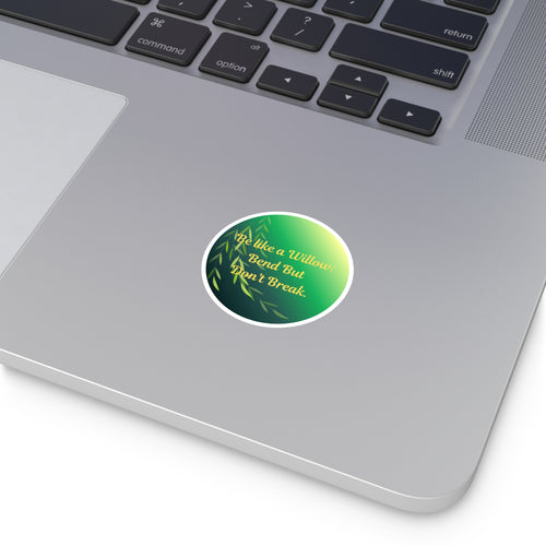 " Bend, Dont Break" - Round Stickers