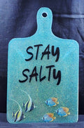 "Stay Salty" Cutting Board Plaque